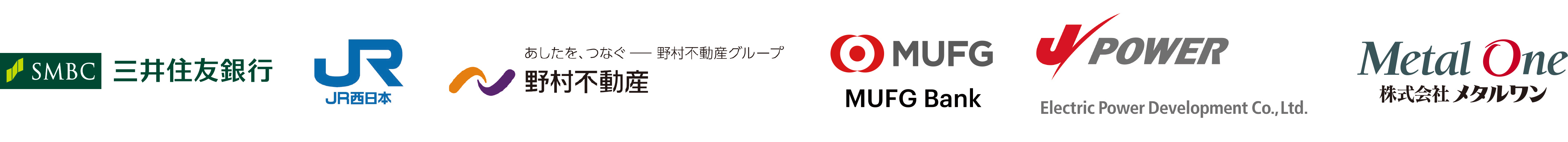 Sumitomo Mitsui Banking Corporation / West Japan Railway Company / <br />
Nomura Real Estate Development Co., Ltd. / MUFG Bank, Ltd. / <br />
Electric Power Development Co.,Ltd. / Metal One Corporation